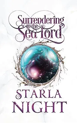E-Book (epub) Surrendering to the Sea Lord: A Merman Shifter Fated Mates Romance Novel (Lords of Atlantis, #5) von Starla Night