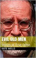 E-Book (epub) Evil Old Men von Kate Wells