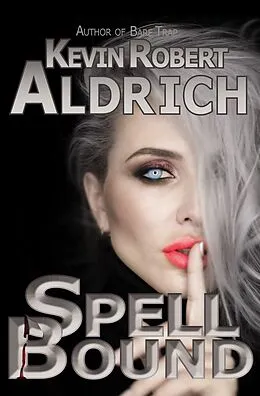 E-Book (epub) Spellbound von Kevin Robert Aldrich