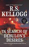 E-Book (epub) In Search of Debulon's Desires (Breadcove Bay) von R. S. Kellogg