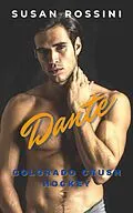 E-Book (epub) Dante (Colorado Crush Hockey Series, #3) von Susan Rossini