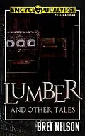 E-Book (epub) Lumber and Other Tales von Bret Nelson
