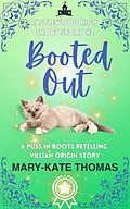 E-Book (epub) Booted Out: A Castlewood High Short Story (Castlewood High Origin Stories, #2) von Mary-Kate Thomas