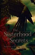 E-Book (epub) The Sisterhood of Secrets (THE GODS' SCION, #4) von Winnifred Tataw