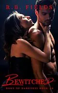 E-Book (epub) Bewitched: A Steamy Vampire Reverse Harem Paranormal Romance (Born of Darkness, #4) von R. B. Fields