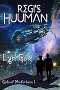 E-Book (epub) Regi's Huuman (Gods of Misfortune, #1) von Lyn Gala