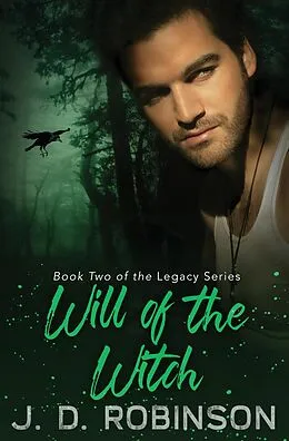 E-Book (epub) Will of the Witch (Legacy Series, #2) von J. D. Robinson