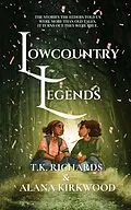 E-Book (epub) Lowcountry Legends von T. K. Richards