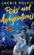 E-Book (epub) Parks and Asphyxiation (Naturalist Selection, #2) von Jackie Pulpit