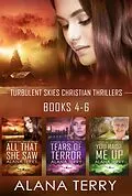E-Book (epub) Turbulent Skies Christian Thrillers (Books 4-6) von Alana Terry