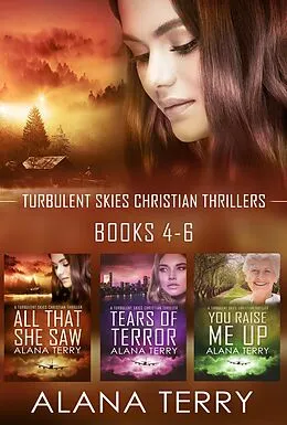 E-Book (epub) Turbulent Skies Christian Thrillers (Books 4-6) von Alana Terry