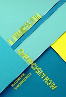 E-Book (epub) Lines in Opposition von Maureen Sherbondy
