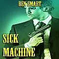 E-Book (epub) Sick Machine von Ben Smart