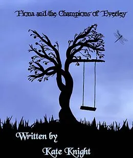 E-Book (epub) Fiona and the Champions of Everley von Kate Knight