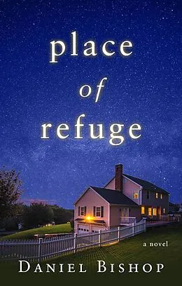 E-Book (epub) Place of Refuge (Baskin Family Foster Journal, #1) von Daniel Bishop
