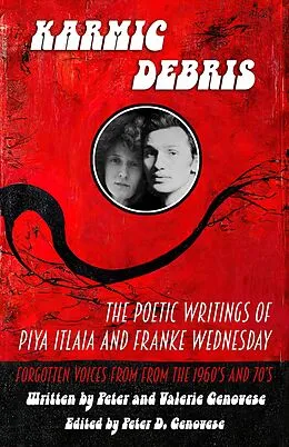 E-Book (epub) Karmic Debris:The Poetic Writings of Franke Wednesday and Piya Italia von Peter Genovese