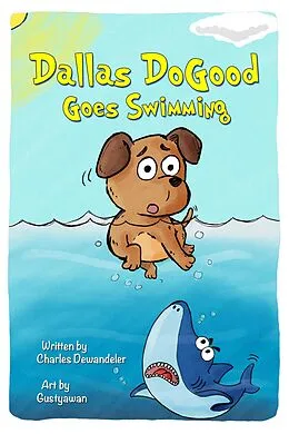 E-Book (epub) Dallas DoGood Goes Swimming von Charles Dewandeler