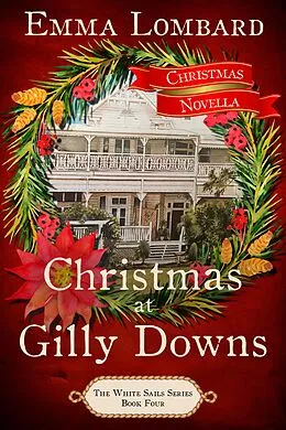 E-Book (epub) Christmas at Gilly Downs (The White Sails Series, #4) von Emma Lombard