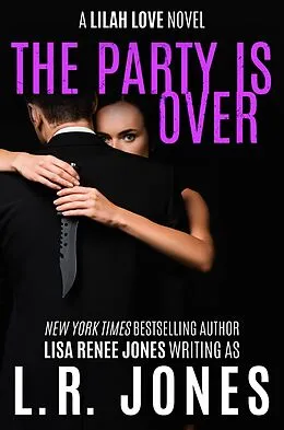 E-Book (epub) The Party Is Over (Lilah Love, #8) von L. R. Jones, Lisa Renee Jones