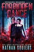 E-Book (epub) Forbidden Dance (Crimson Shadow, #3) von Nathan Squiers