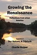 E-Book (epub) Growing the Renaissance (Our Nature, a Triptych, #2) von Charlie Hopper