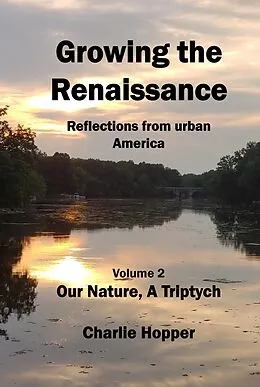 E-Book (epub) Growing the Renaissance (Our Nature, a Triptych, #2) von Charlie Hopper