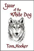 E-Book (epub) Year of the White Dog von Tom Hooker