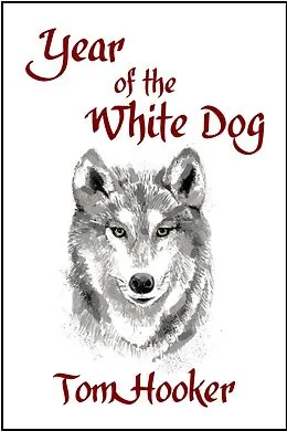 E-Book (epub) Year of the White Dog von Tom Hooker