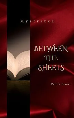 E-Book (epub) Between The Sheets von Tricia Brown