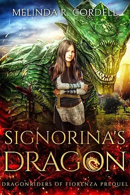 E-Book (epub) Signorina's Dragon (The Dragonriders of Fiorenza, #0) von Melinda R. Cordell