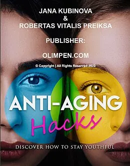 E-Book (epub) Anti Ageing Hacks von Jana Kubinova