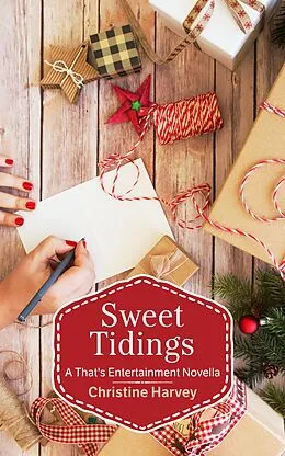 E-Book (epub) Sweet Tidings (That's Entertainment) von Christine Harvey
