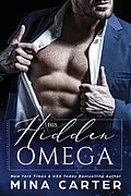 E-Book (epub) His Hidden Omega (Alpha Security Company, #4) von Mina Carter