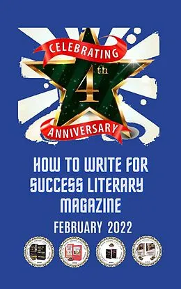 E-Book (epub) How to Write for Success Literary Magazine: February 2022 von Brenda Mohammed, Florabelle Lutchman