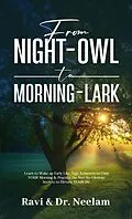 E-Book (epub) From Night-Owl to Morning-Lark (Self-Help Master Series, #2) von Ravi L Tewari