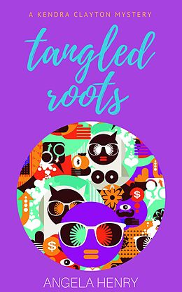 eBook (epub) Tangled Roots (Kendra Clayton Series, #2) de Angela Henry