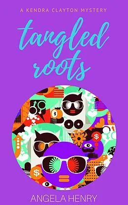 E-Book (epub) Tangled Roots (Kendra Clayton Series, #2) von Angela Henry
