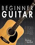 E-Book (epub) Beginner Guitar: The All-in-One Guide (Book & Streaming Video Course) von Christian J. Triola