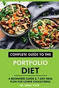 E-Book (epub) Complete Guide to the Portfolio Diet: A Beginners Guide & 7-Day Meal Plan for Lower Cholesterol von Emma Tyler