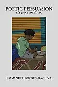 E-Book (epub) Poetic Persuasion: The Young Carer's Ink von Emmanuel Borges-Da-Silva