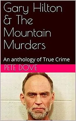 E-Book (epub) Gary Hilton & The Mountain Murders von Pete Dove