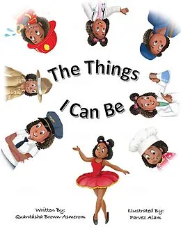 E-Book (epub) The Things I Can Be von Quantásha Brown