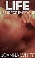 E-Book (epub) Life: Life Is For Everyone von Joanna White