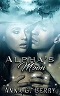 E-Book (epub) Alpha's Moon (Shewolf, #2) von Anna G Berry
