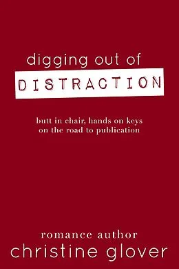 E-Book (epub) Digging Out of Distraction von Christine Glover