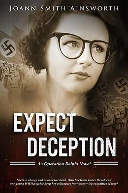E-Book (epub) Expect Deception (Operation Delphi, #2) von Joann Smith Ainsworth