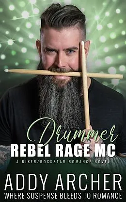 E-Book (epub) Rebel Rage MC Drummer von Addy Archer