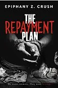 E-Book (epub) The Repayment Plan von Epiphany Z. Crush