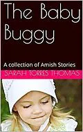 E-Book (epub) The Baby Buggy A Collection of Amish Stories von Sarah Torres Thomas