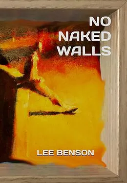 E-Book (epub) No Naked Walls von Lee Benson
